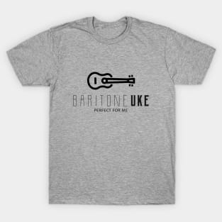 Baritone Uke Perfect For Me 0012 T-Shirt
